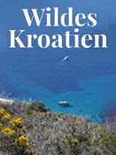 Wildes Kroatien - Natur und Kultur erleben