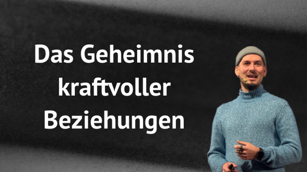 city church Karlsruhe - Das Geheimnis kraftvoller Beziehungen (Folge 267)