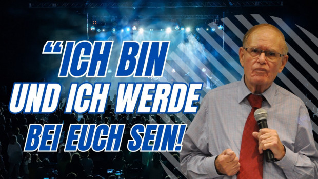 Der Missionsdienst von David Hathaway - Ich bin und ich werde bei euch sein! (Folge 553)