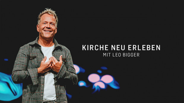 Kirche neu erleben mit Leo Bigger - (Folge )