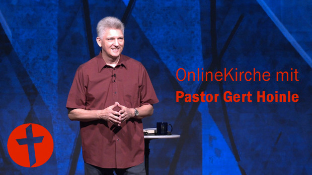 OnlineKirche mit Pastor Gert Hoinle - OnlineKirche mit Pastor Gert Hoinle (Folge 000)