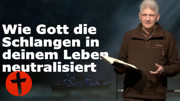 OnlineKirche mit Pastor Gert Hoinle - Wie Gott die Schlangen in deinem Leben neutralisiert (Folge 294)
