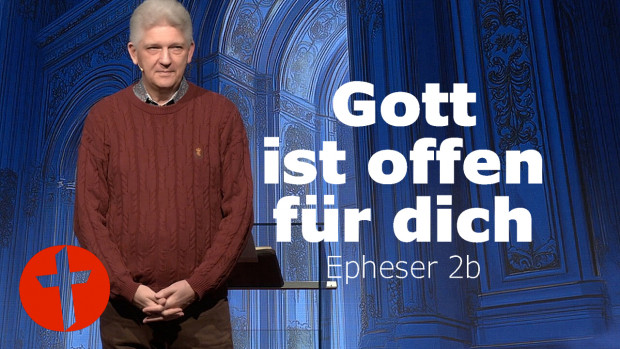 OnlineKirche mit Pastor Gert Hoinle - Gott ist offen für dich (Folge 297)