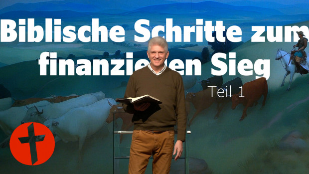 OnlineKirche mit Pastor Gert Hoinle - Biblische Schritte zum finanziellen Sieg, Teil 1 (Folge 298)