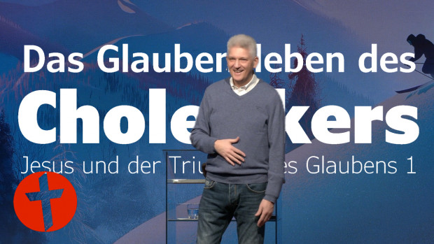 OnlineKirche mit Pastor Gert Hoinle - Das Glaubensleben des Cholerikers (Folge 321)