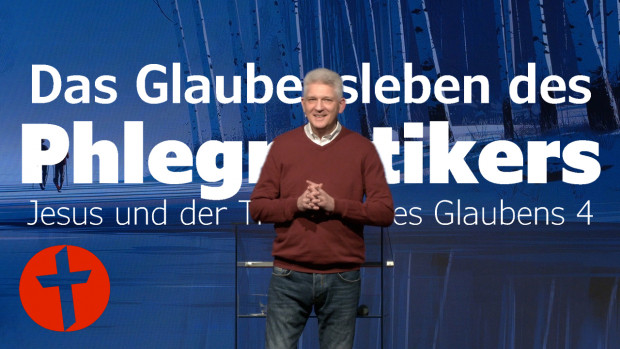 OnlineKirche mit Pastor Gert Hoinle - Das Glaubensleben des Phlegmatikers (Folge 327)