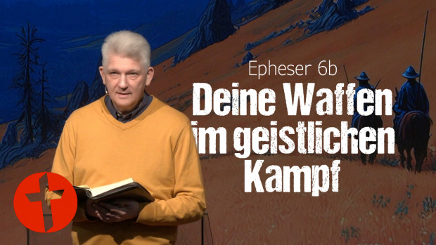 OnlineKirche mit Pastor Gert Hoinle - Deine Waffen im geistlichen Kampf (Folge 328)