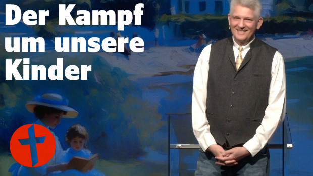OnlineKirche mit Pastor Gert Hoinle - Der Kampf um unsere Kinder (Folge 339)