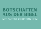 Botschaften aus der Bibel - Wort Gottes und Gebet sind unschlagbar – Teil 5 (Folge 40)