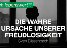 Inspiration 4 Today - Die wahre Ursache unserer Freudlosigkeit (Folge 256)