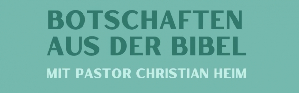 Botschaften aus der Bibel - Wort Gottes und Gebet sind unschlagbar – Teil 5 (Folge 40)
