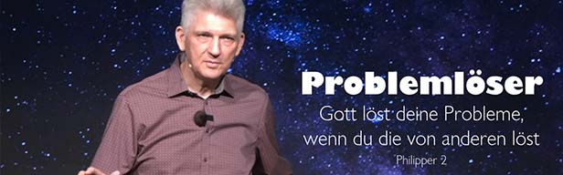 OnlineKirche mit Pastor Gert Hoinle - Problemlöser: Gott löst deine Probleme, wenn du die von anderen löst  (Folge 004)