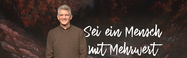 OnlineKirche mit Pastor Gert Hoinle - Sei ein Mensch mit Mehrwert (Folge 022)