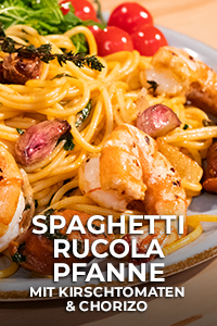 Kochen mit Anixe Spaghetti-Rucola Pfanne mit Kirschtomaten und Chorizo