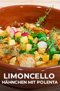 Kochen mit Anixe Limoncello Hähnchen mit Polenta