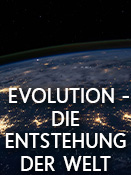Evolution - Die Entstehung der Welt