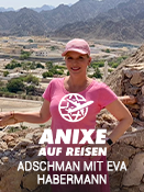 Anixe auf Reisen – Adschman mit Eva Habermann