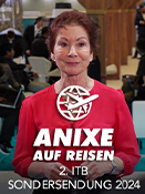 Anixe auf Reisen – 2. ITB Sondersendung 2024