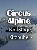 Circus Alpine - Backstage Kitzbühel