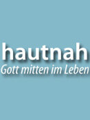 Hautnah - Gott mitten im Leben